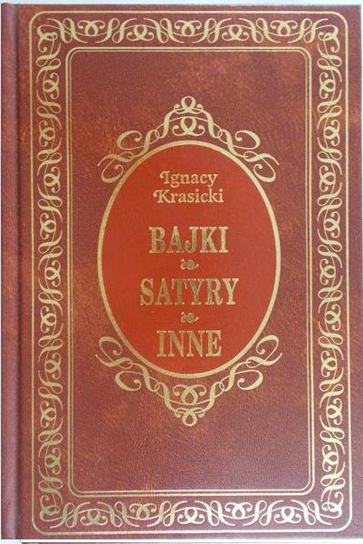 Krasicki Ignacy  - Bajki / Satyry / Inne