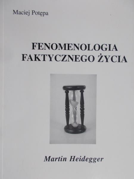 Potępa Maciej - Fenomenologia faktycznego życia