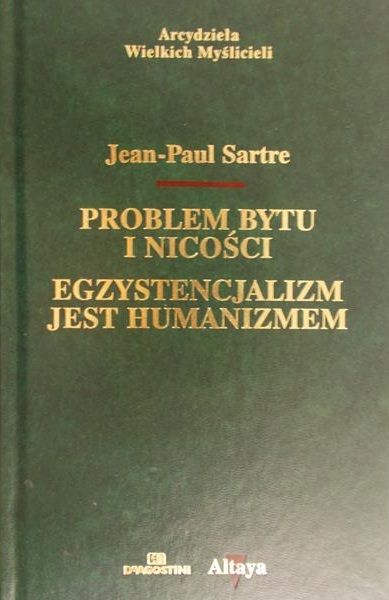 Sartre Jean P. - Problemy bytu i nicości