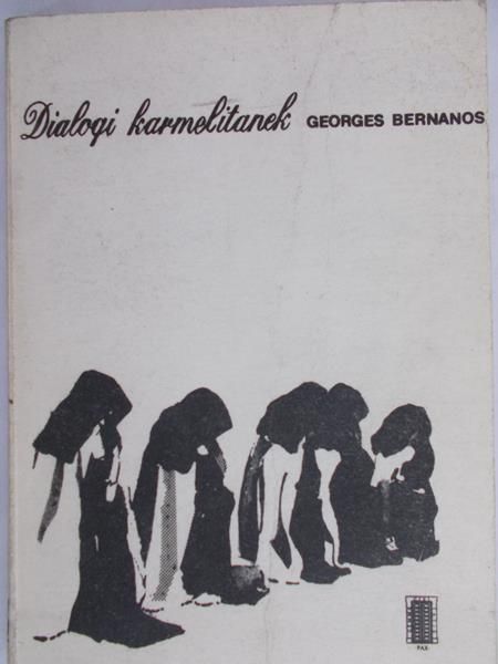 Bernanos Georges -  Dialogi karmelitanek