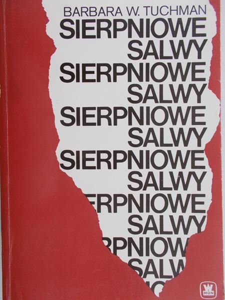 Tuchman Barbara W. - Sierpniowe salwy