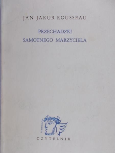 Rousseau Jan Jakub - Przechadzki samotnego marzyciela