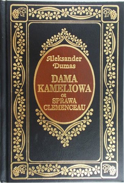 Dumas Aleksander - Dama Kameliowa. Sprawa Clemenceau