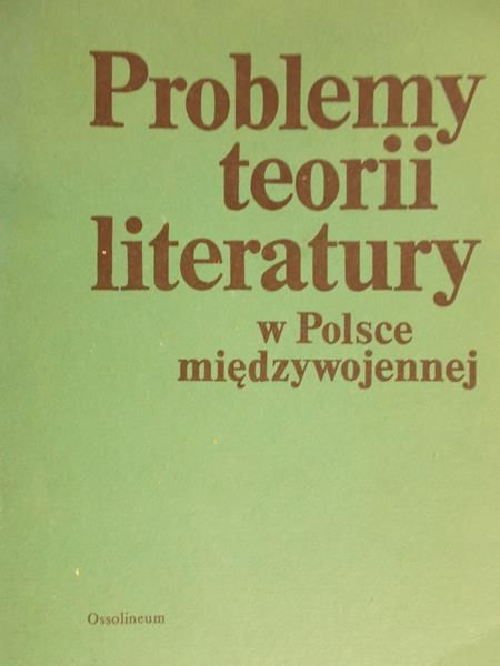 Ryś Zuzanna ( red.) - Problemy teorii literatury w Polsce międzywojennej