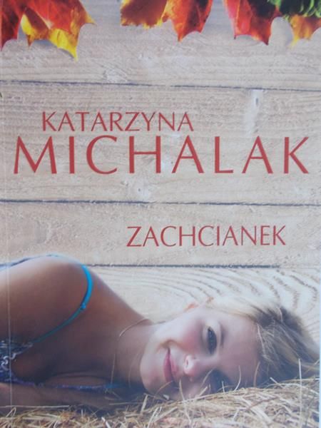 Michalak Katarzyna - Zachcianek