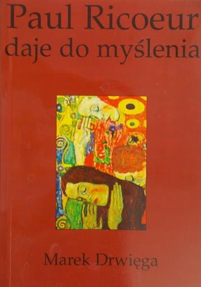 Drwięga Marek - Paul Ricoeur daje do myślenia