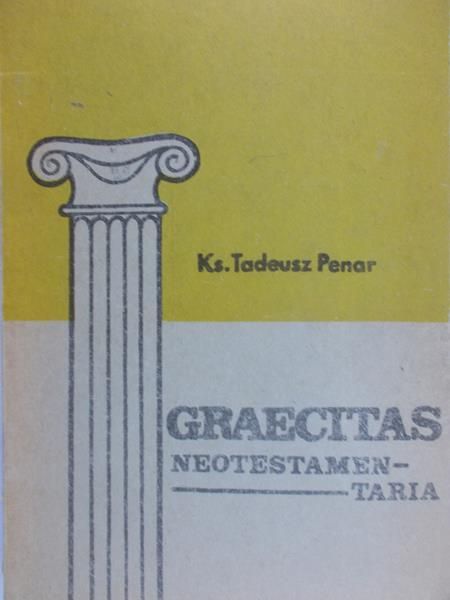 Penar Tadeusz - Graecitas Neotestamentaria