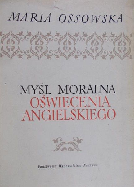 Ossowska Maria - Myśl moralna oświecenia angielskiego
