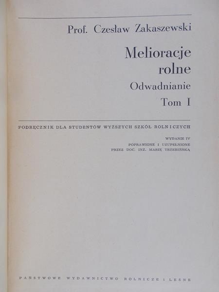 Zakaszewski Cesław - Melioracje rolne. Tom I