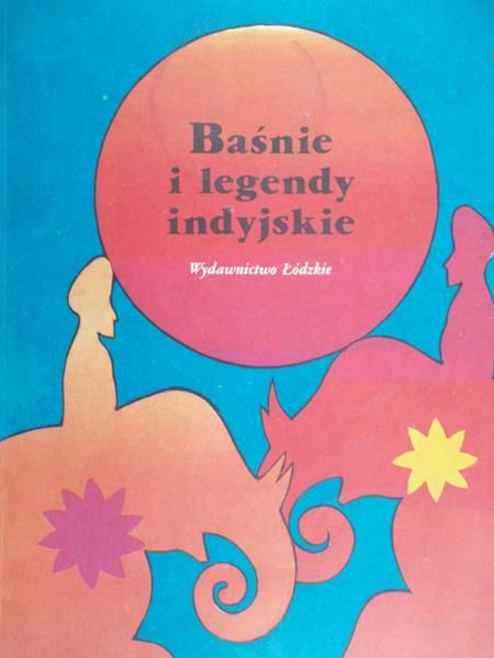 Rutkowska Tatiana (red.) - Baśnie i legendy indyjskie