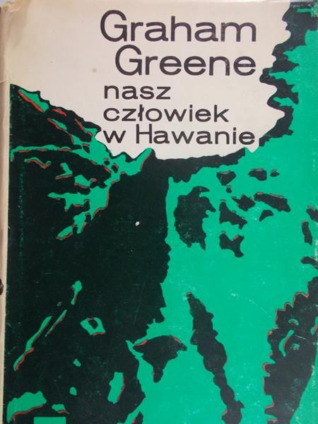 Greene Graham - Nasz człowiek w Hawanie