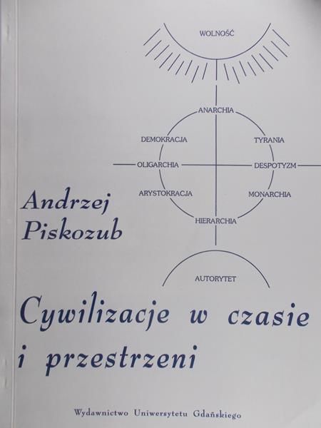 Piskozub Andrzej - Cywilizacje w czasie i przestrzeni