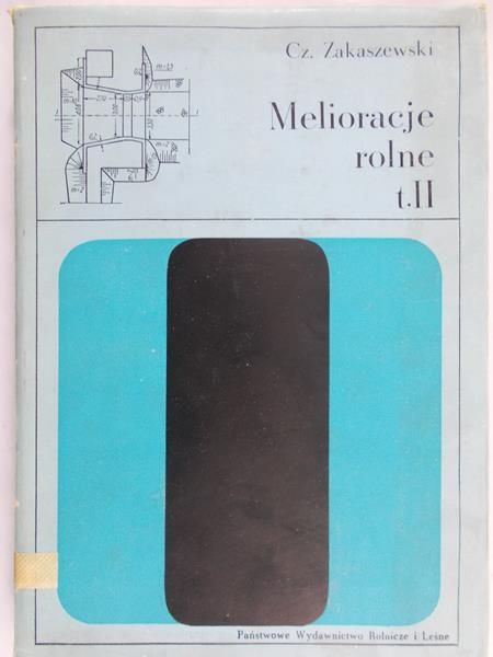 Zakaszewski Cz. - Melioracje rolne Tom I,II