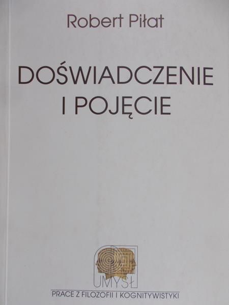 Piłat Robert - Doświadczenie i pojęcie