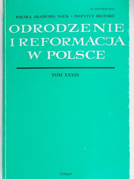 Arnold Stanisław (red.) - Odrodzenie i reformacja w Polsce.Tom XXXIX