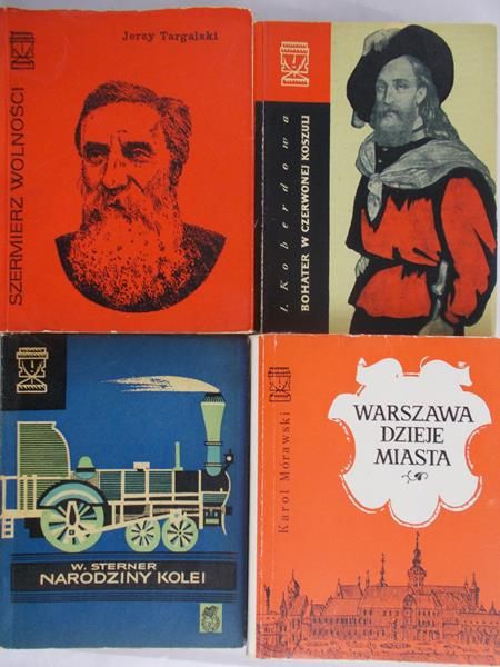 Targalski J. , Koberdowa I., Mórawski K., Sterner W. - Szermierz wolności, Bohater w czerwonej koszuli, Warszawa dzieje miasta, Narodziny klei