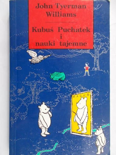 Williams John Tyerman - Kubuś Puchatek i nauki tajemne