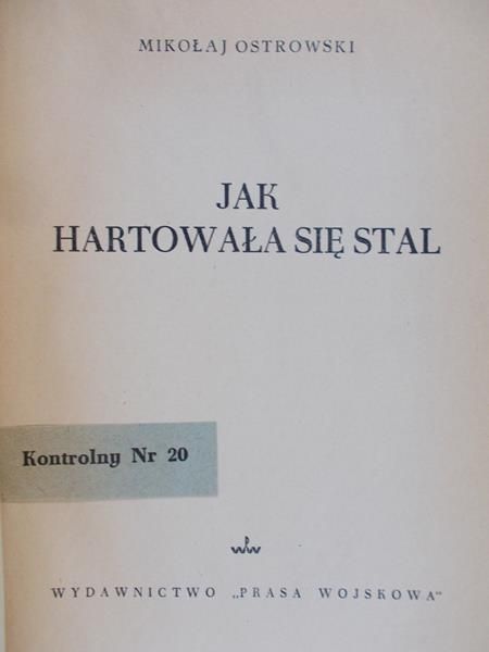 Ostrowski Mikołaj  - Jak hartowała się stal, 1950 r.