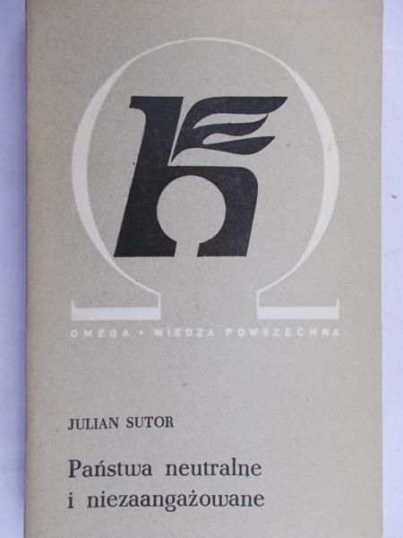 Sutor Julian - Państwa neutralne i niezaangażowane