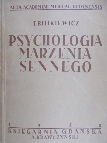 Bilikiewicz T. - Psychologia marzenia sennego, 1948 r.