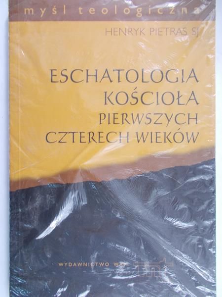 Pietras SJ Henryk - Eschatologia kościoła pierwszych czterech wieków, Nowa
