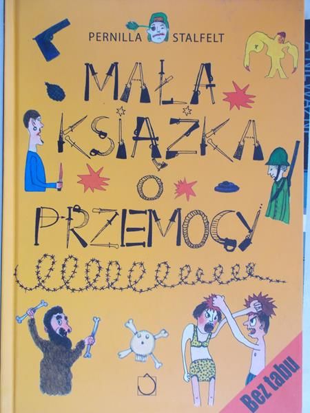Stalfelt Pernilla - Mała książka o przemocy