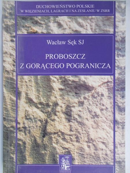 Sęk Wacław - Proboszcz z gorącego pogranicza