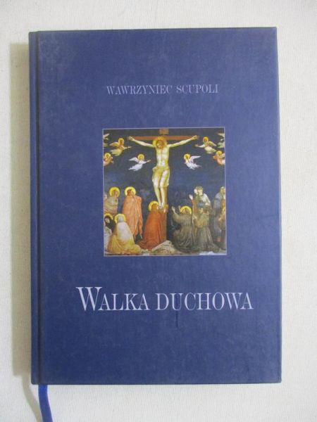 Scupoli Wawrzyniec - Walka duchowa