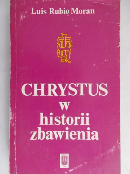 Moran Luis Rubio - Chrystus w historii zbawienia