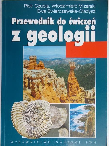 Czubla Piotr - Przewodnik do ćwiczeń z geologii