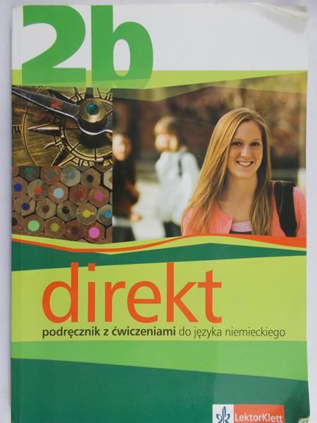 Ćwikowska Beata - Direkt 2B Podręcznik z ćwiczeniami do języka niemieckiego