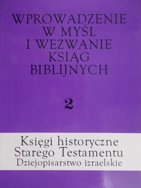 Frankowski Janusz (red.) - Wprowadzenie w myśl i wezwanie Ksiąg Biblijnych, Tom II