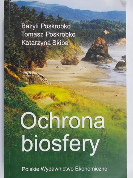 Poskrobko Bazyli - Ochrona biosfery