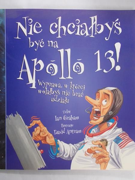 Graham Ian - Nie chciałbyś być na apollo 13!