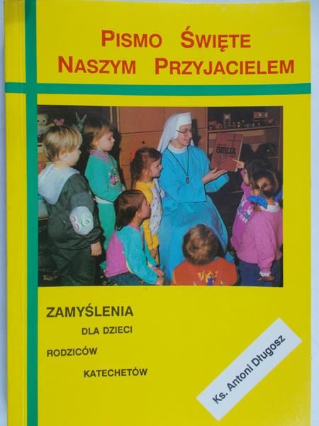 Długosz Antoni - Zamyślenia dla dzieci rodziców katechetów