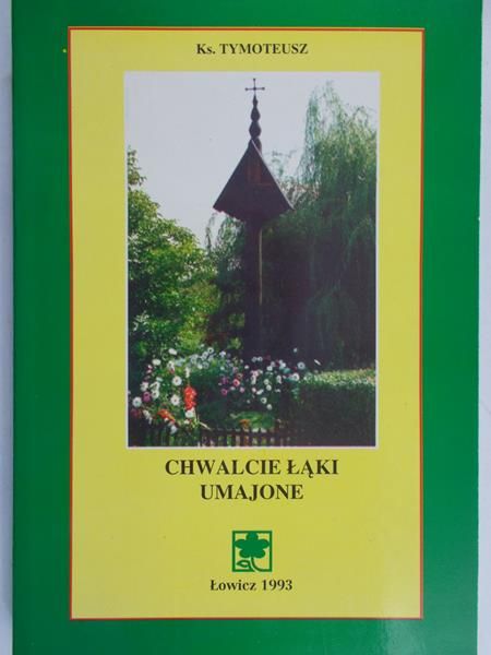 Augustyński Franciszek  - Chwalcie łąki umajone