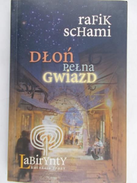 Schami Rafik - Dłoń pełna gwiazd