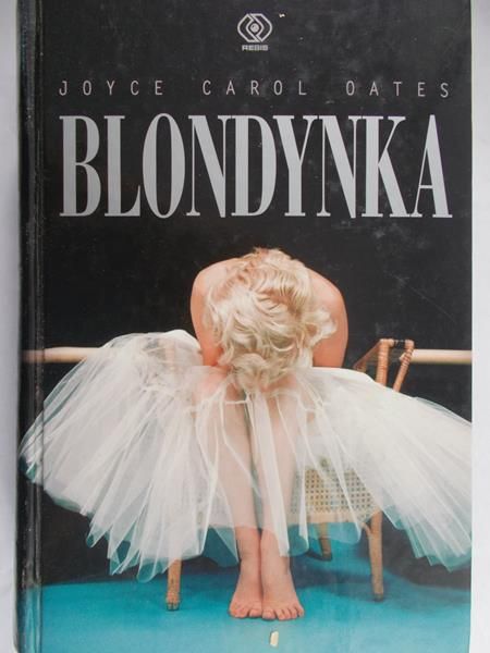 Oates Joyce Carol - Blondynka