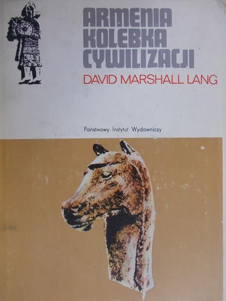 Marschall David - Armenia kolebka cywilizacji