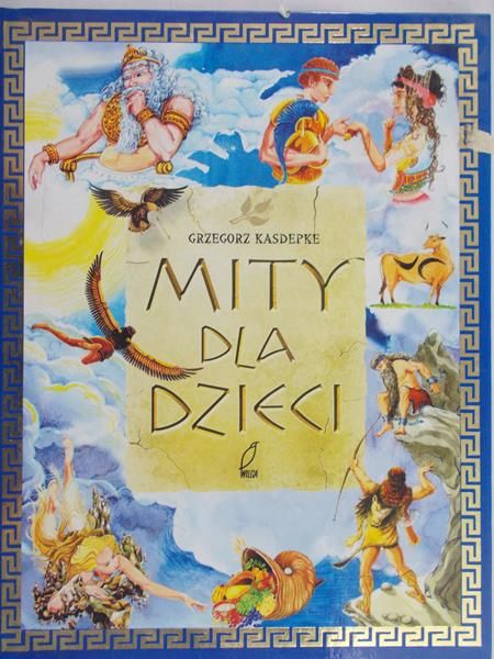Grzegorz Kasdepke - Mity dla dzieci