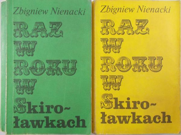 Nienacki Zbigniew - Raz w roku w Skiroławkach, Tom I i II