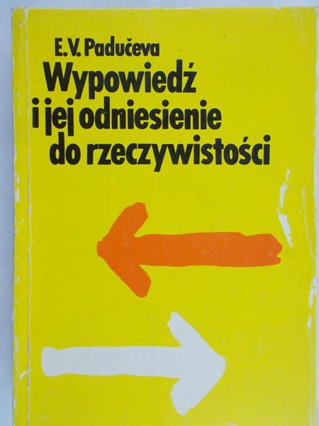Paduceva E. V. - Wypowiedź i jej odniesienie do rzeczywistości