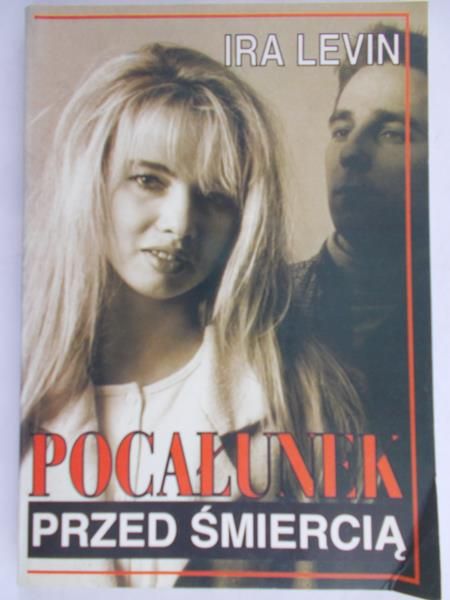 Levin Ira - Pocałunek przed śmiercią