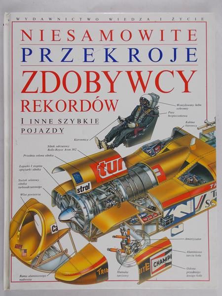 Grigg Chris - Niesamowite przekroje. Zdobywcy rekordów