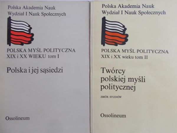 Zieliński Henryk - Polska myśl polityczna: XIX i XX w. Tom I-II