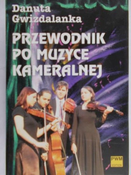 Gwizdalanka Danuta - Przewodnik po muzyce kameralnej