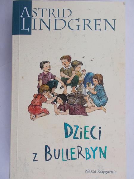 Lindren Astrid - Dzieci z Bullerbyn