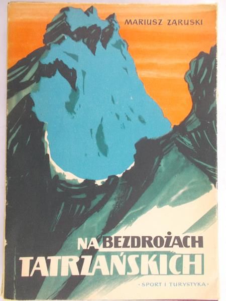 Zaruski Mariusz - Na bezdrożach tatrzańskich