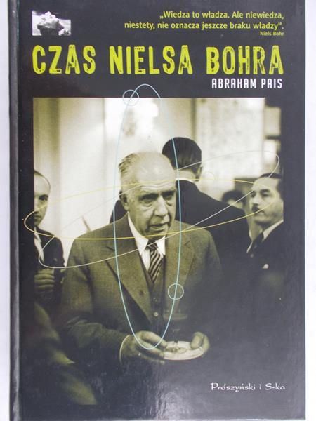 Pais Abraham - Czas Nielsa Bohra