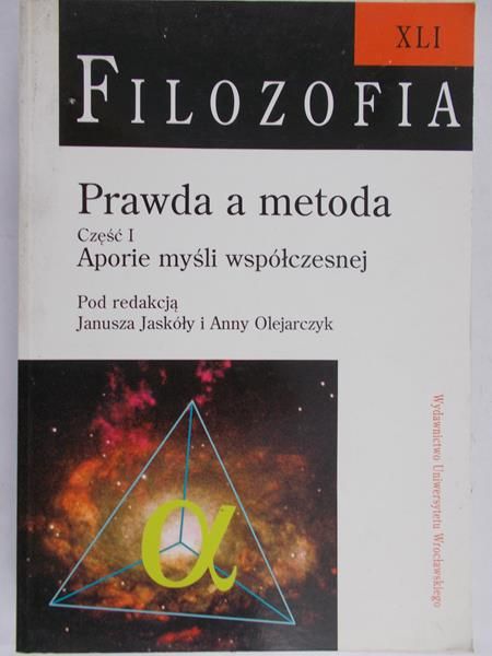 Jaskóła Janusz (red.) - Filozofia. Prawda a metoda